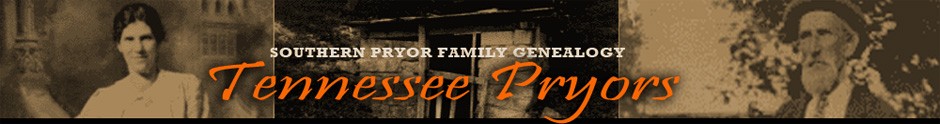 Tennessee Pryors - Blog Updates Family Genealogy Research